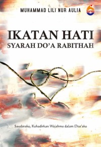 Image of Ikatan hati syarah do'a rabhithoh