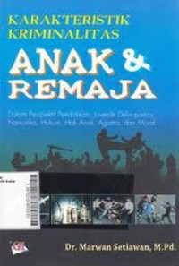 Image of Karakteristik kriminalitas Anak & Remaja