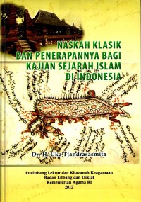 Image of Naskah klasik dan penerapannya bagi sejarah Islam di Indonesia